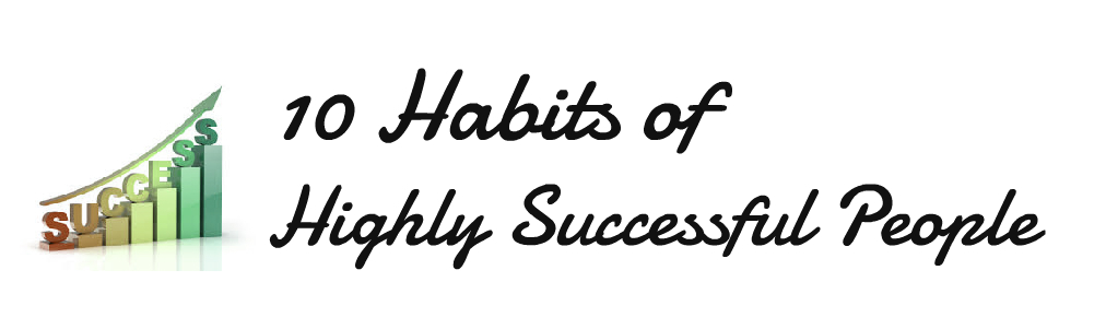 how to be successful, habits for success, how to become more successful, how to be more successful, habits to master for success, tips for being successful, tips for becoming successful